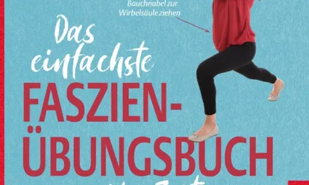 Faszientraining ohne Hilfsmittel – einfaches Übungsbuch